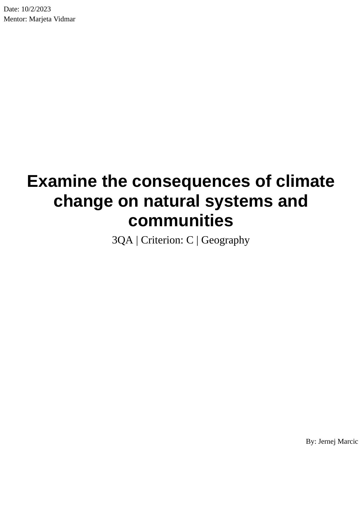 Examine the consequences of climate change on natural systems and communities