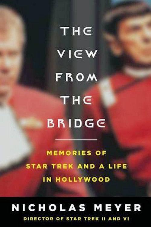 The View From the Bridge: Memories of Star Trek and a Life in Hollywood
