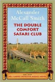 The Double Comfort Safari Club: The New No. 1 Ladies' Detective Agency Novel