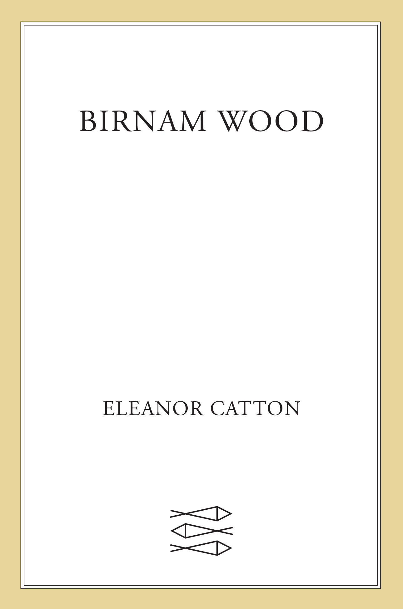 Birnam Wood: a Novel