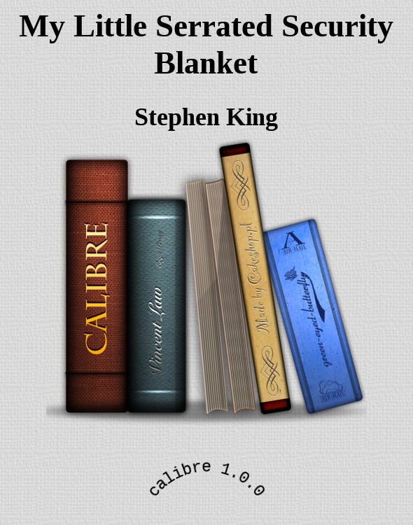 My Little Serrated Security Blanket