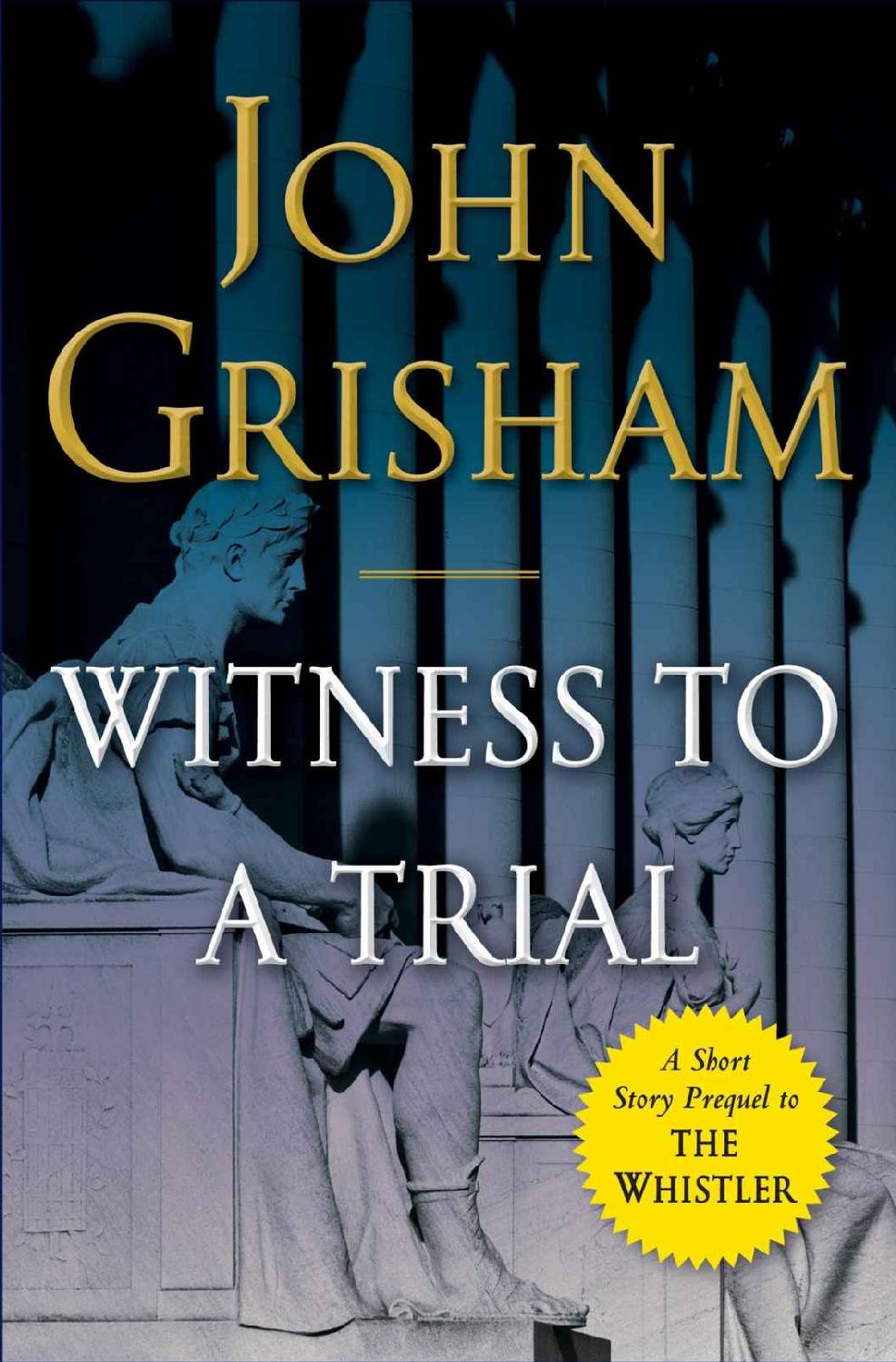 Witness to a Trial: A Short Story Prequel to the Whistler